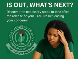 After JAMB Result Is Out What Next