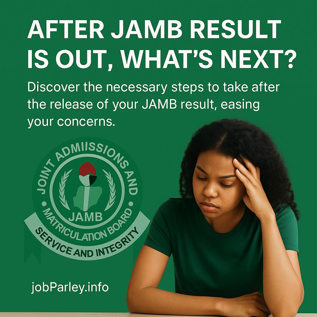 After JAMB Result Is Out What Next