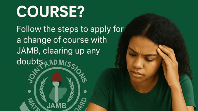 how-to-apply-for-jamb-change-of-course-in-2025-s How to Apply for JAMB Change of Course in 2025 – Step-by-Step Guide