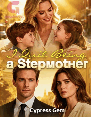 I Quit Being a Stepmother Novel: A Story Breaking Hearts (2025)